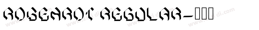 Rosenrot Regular字体转换 Rosenrot Regular字体转换